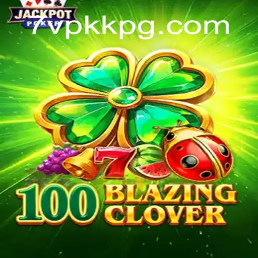 Descubra a Aventura do Jogo 100BlazingClover: Introdução e Regras